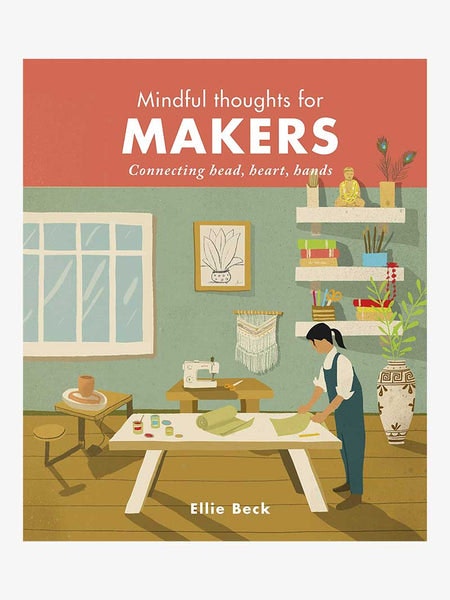 Mindful Thoughts For Makers by Bookspeed