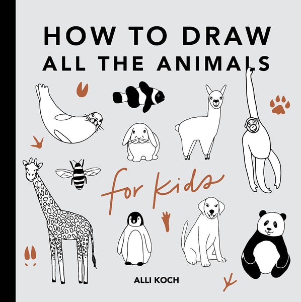How To Draw All The Animals (for Kids) Book by ALLI KOCH