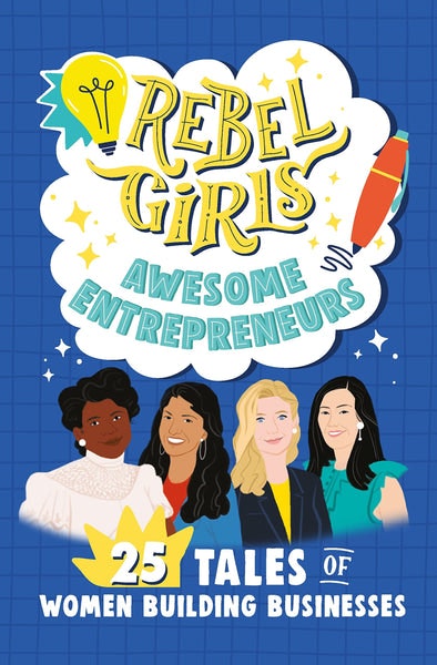 Awesome Entrepreneurs: 25 Tales Of Women Building Businesses ( Minis) Book by REBEL GIRLS