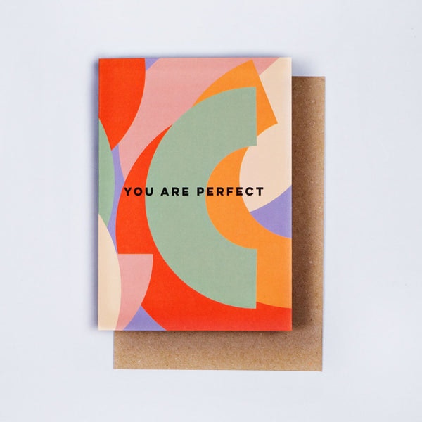 You Are Perfect Card by The Completist