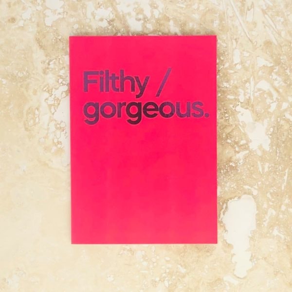 Filthy / Gorgeous Card by Say It With Songs