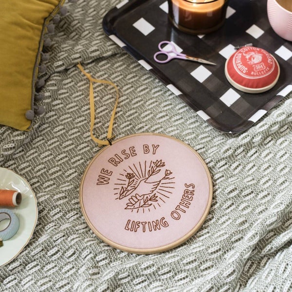 We Rise By Lifting Others Embroidery Hoop Kit by Cotton Clara