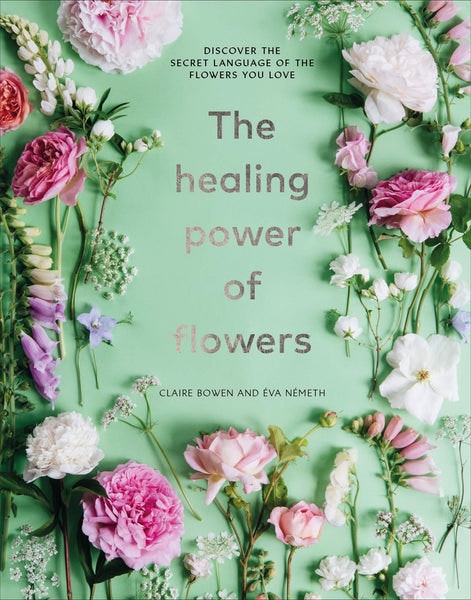 Healing Power Of Flowers by Bookspeed