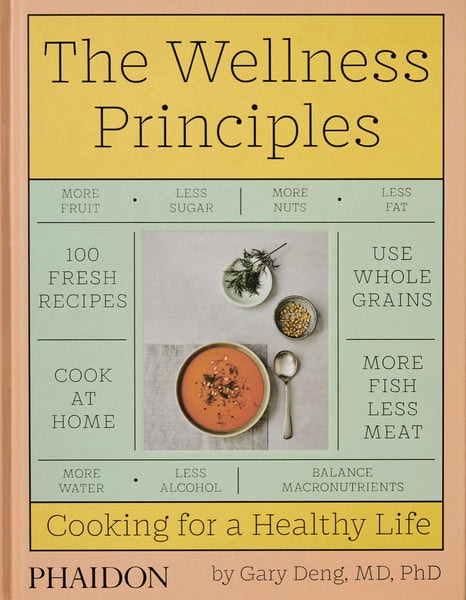 The Wellness Principles: Cooking For A Healthy Life by CollardManson