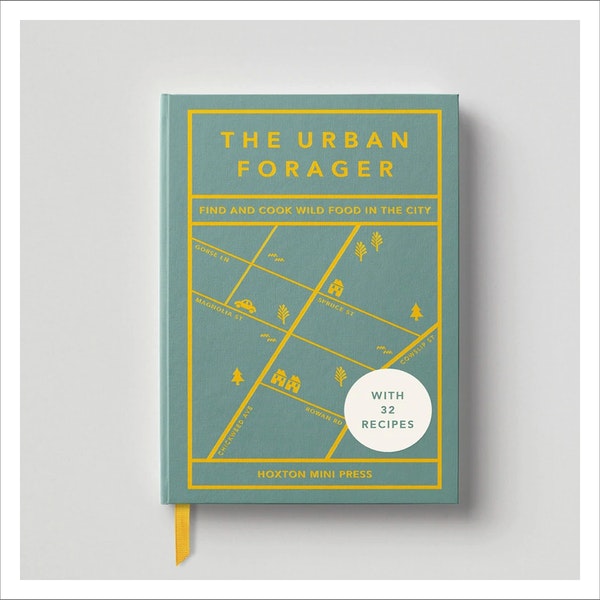 The Urban Forager- Wross Lawrence by Hoxton Mini Press