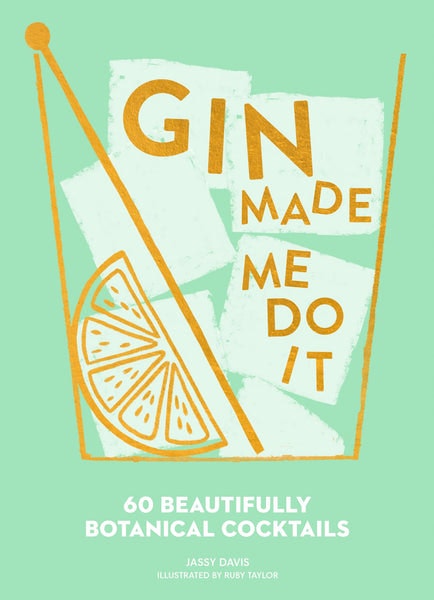 Gin Made Me Do It by Bookspeed